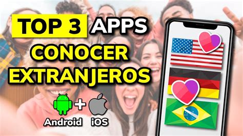 apps para conocer extranjeros|Las 7 mejores aplicaciones para conocer extranjeros